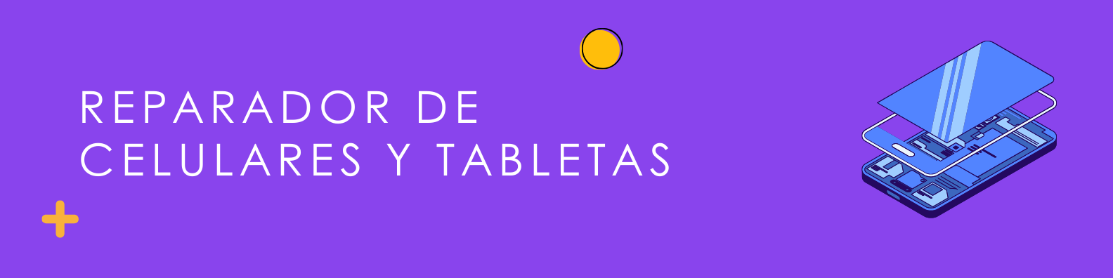 Reparador de celulares y tabletas
