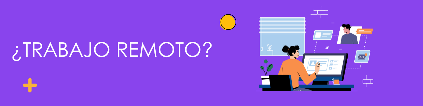 ¿Trabajo remoto?