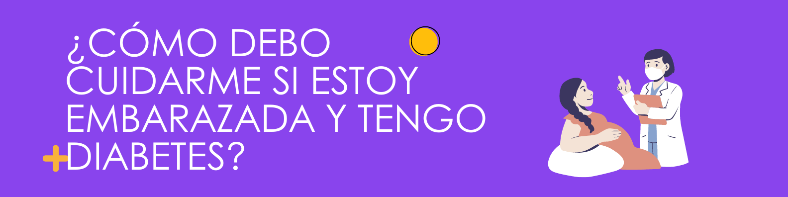 ¿Cómo debo cuidarme si estoy embarazada y tengo diabetes?