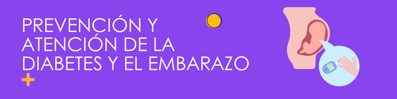 Prevención y Atención de la Diabetes y el Embarazo