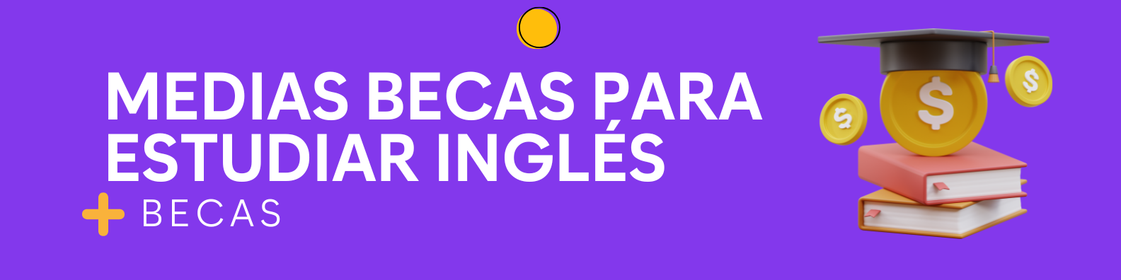 “No dejes pasar esta oferta: Medias becas para estudiar inglés”