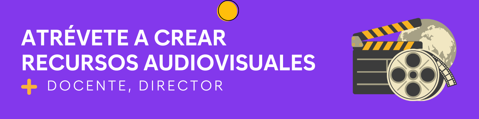 Atrévete a crear recursos audiovisuales