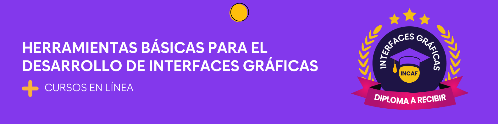 Herramientas básicas para el desarrollo de interfaces gráficas