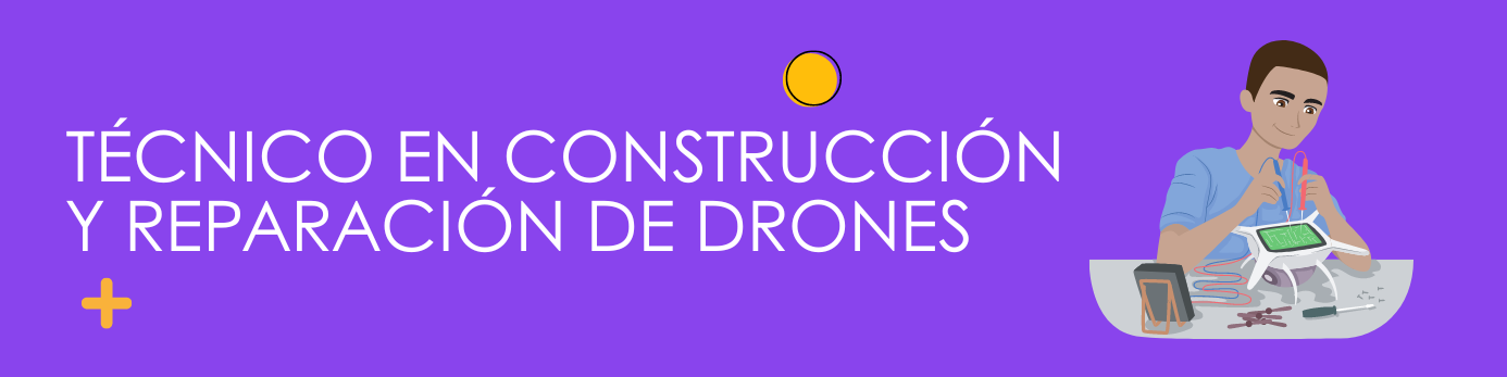 Técnico en construcción y reparación de drones