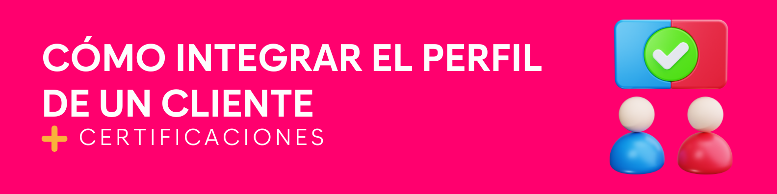 Cómo integrar el perfil de un cliente