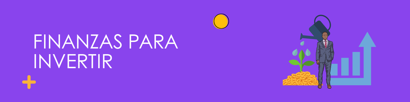 Finanzas para invertir