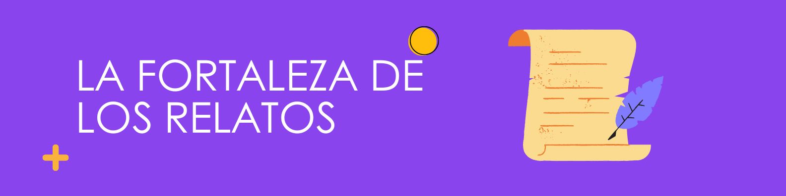 La fortaleza de los relatos