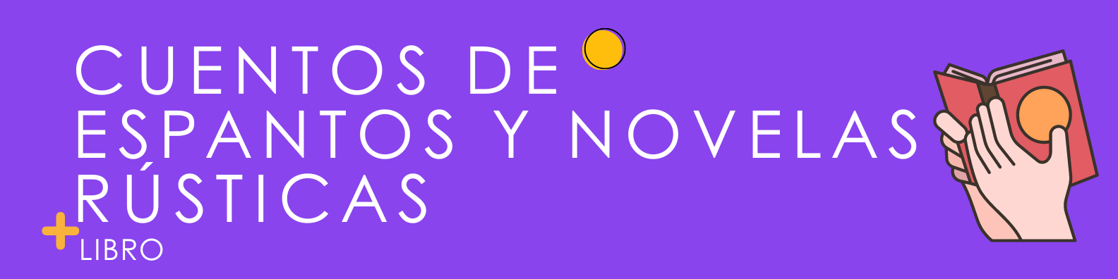 Cuentos de espantos y novelas rústicas