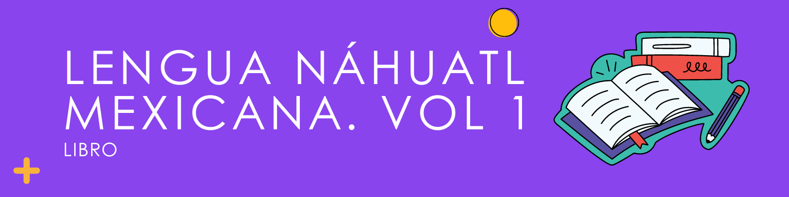 Diccionario de la lengua náhuatl o mexicana. Vol 1