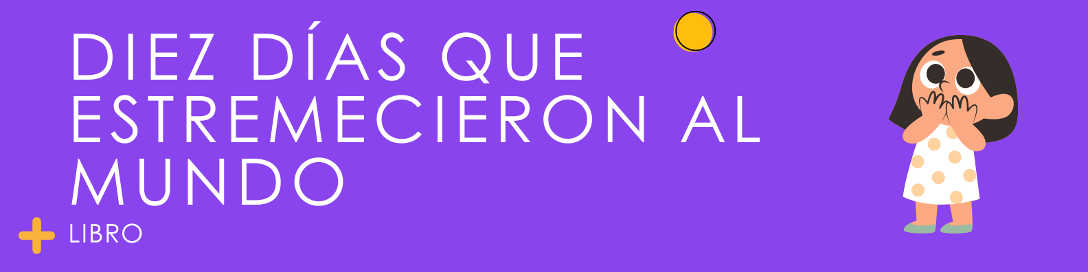  Diez días que estremecieron al mundo