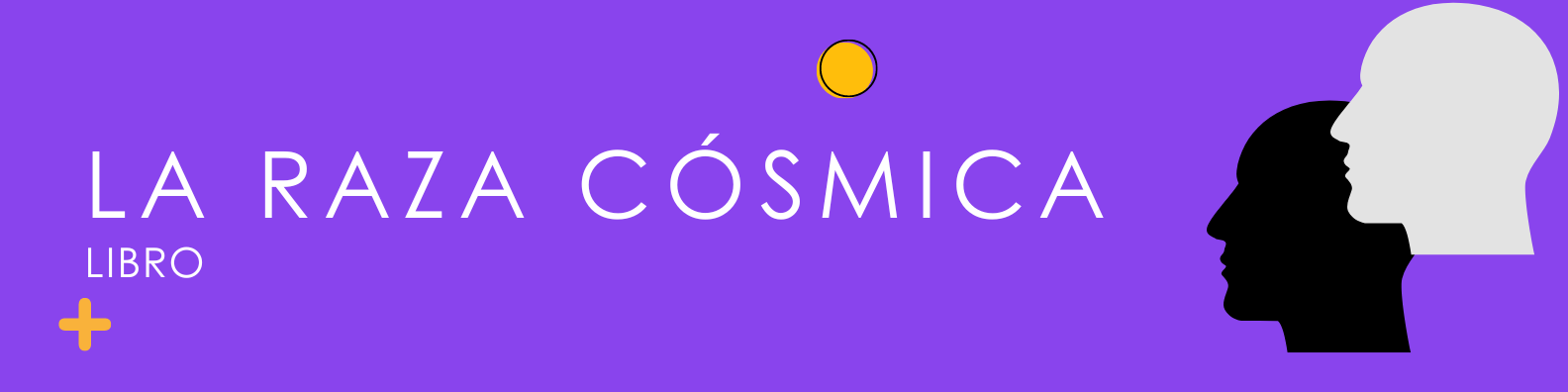 La Raza Cósmica