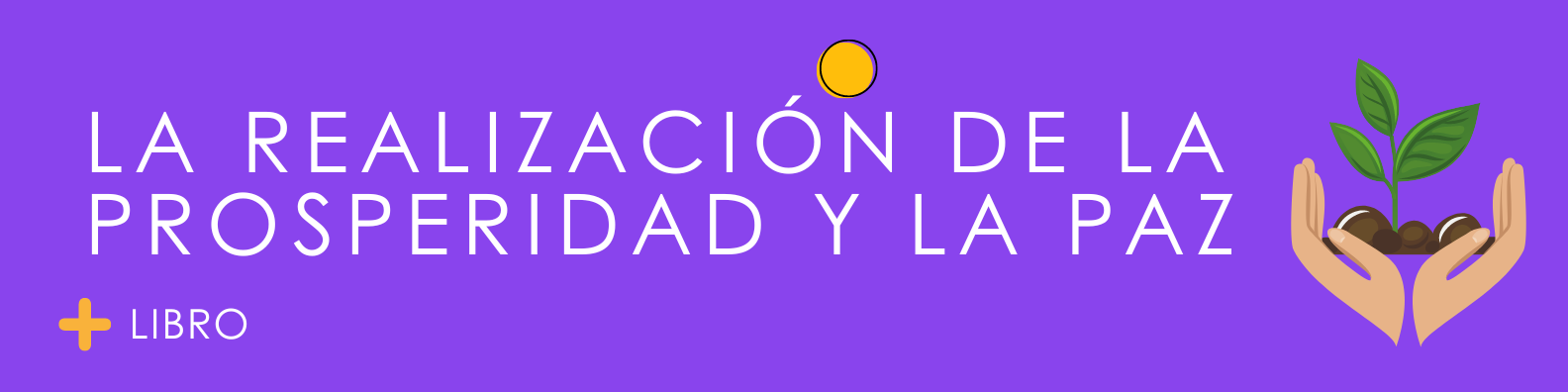 La realización de la prosperidad y la paz